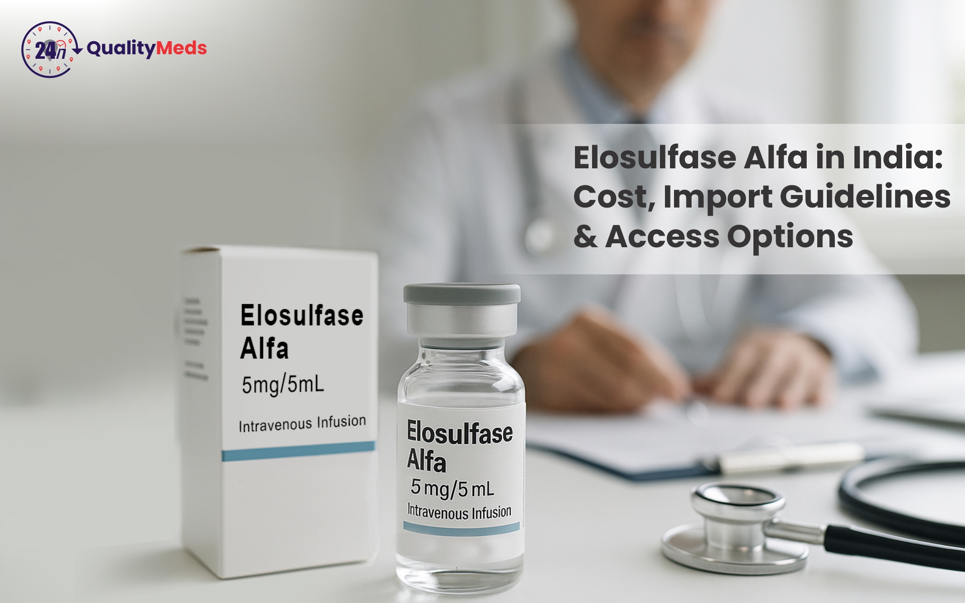 Elosulfase Alfa in India: Cost, Import Guidelines & Access Options