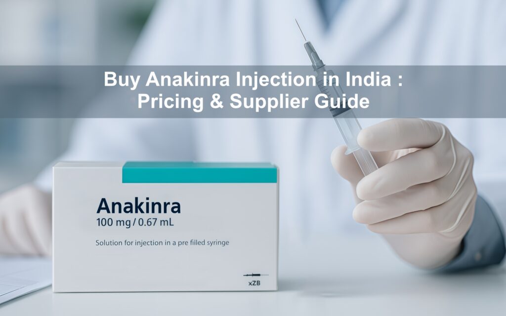 Buy Anakinra Injection in India – Pricing & Supplier Guide