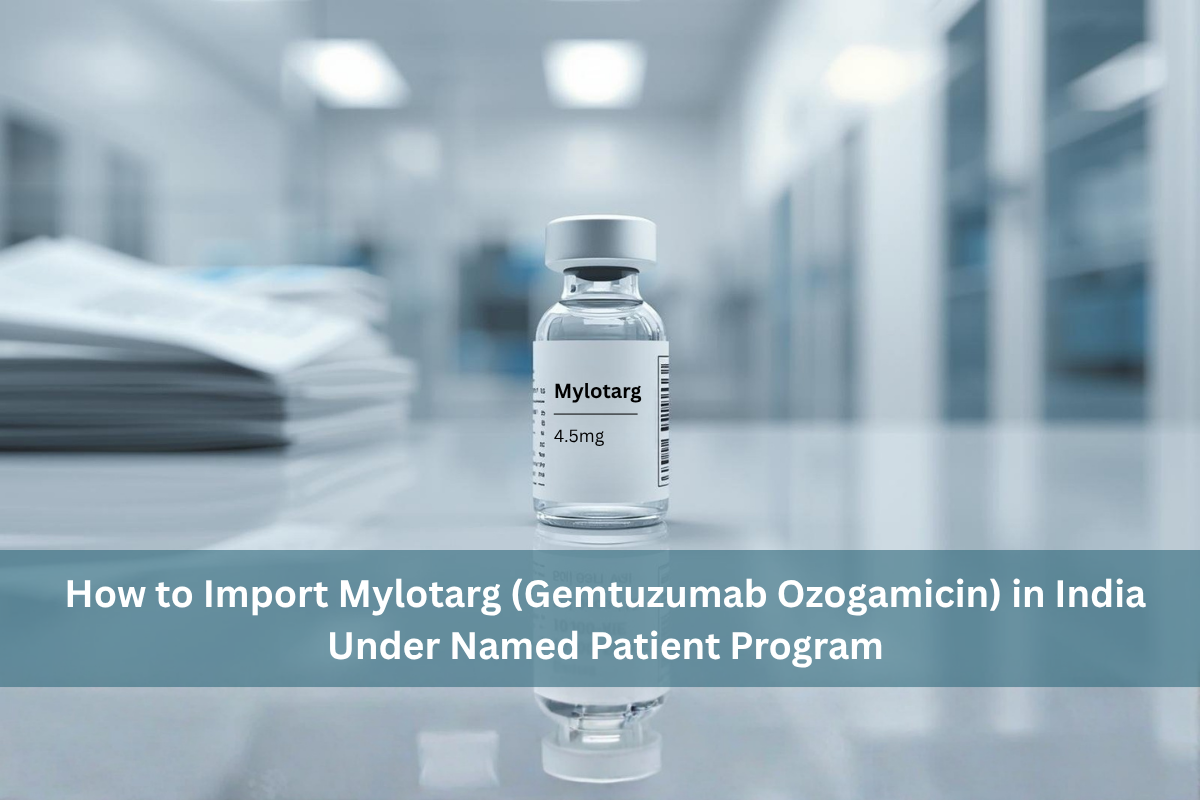 How-to-Import-Mylotarg-Gemtuzumab-Ozogamicin-in-India-Under-Named-Patient-Program.png